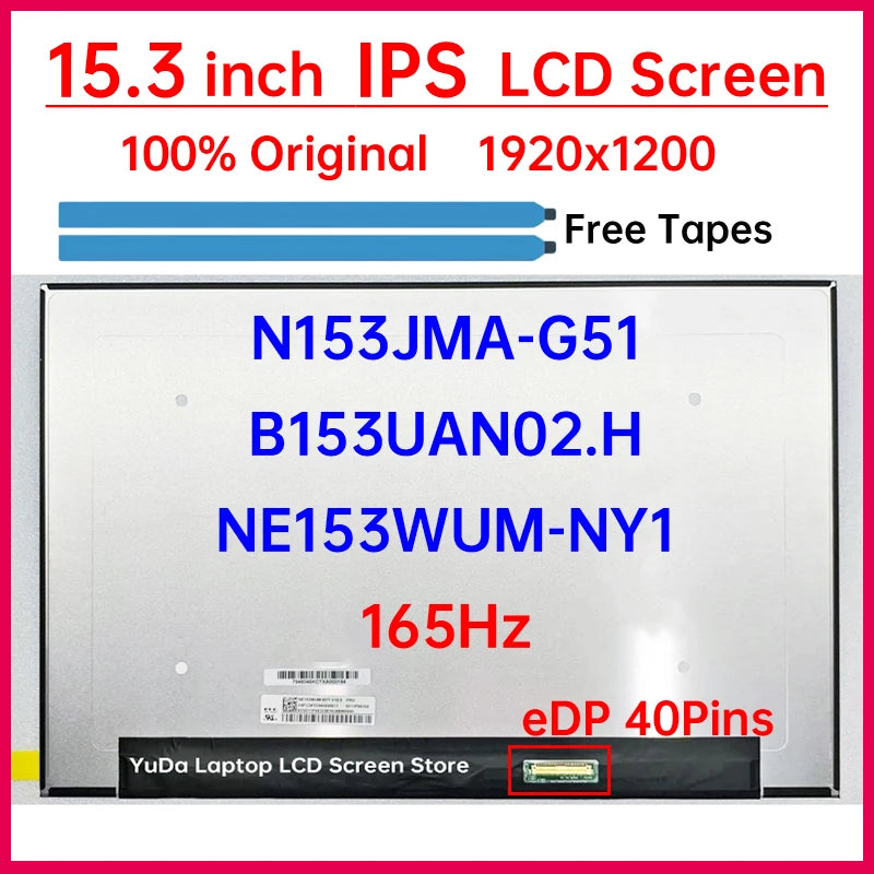 15.3 Inch 165Hz LCD Screen NE153WUM-NY1 B153UAN02.H N153JMA-G51 Display Matrix Panel Replacement 1920x1200 eDP 40 Pins Non-Touch Laptop screen replacement