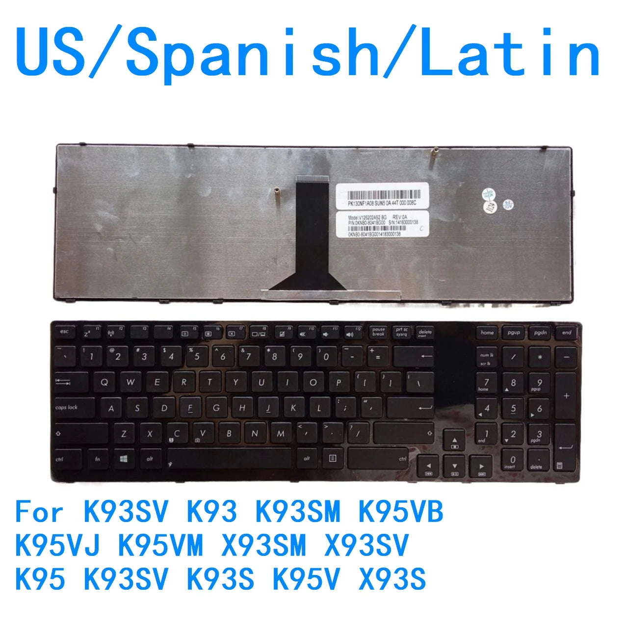 New US Spanish Latin Language  Keyboard For ASUS K93SV K93 K93SM K95VB K95VJ K95VM X93SM X93SV K95 K93SV K93S K95V X93S ASUS laptop repair parts
