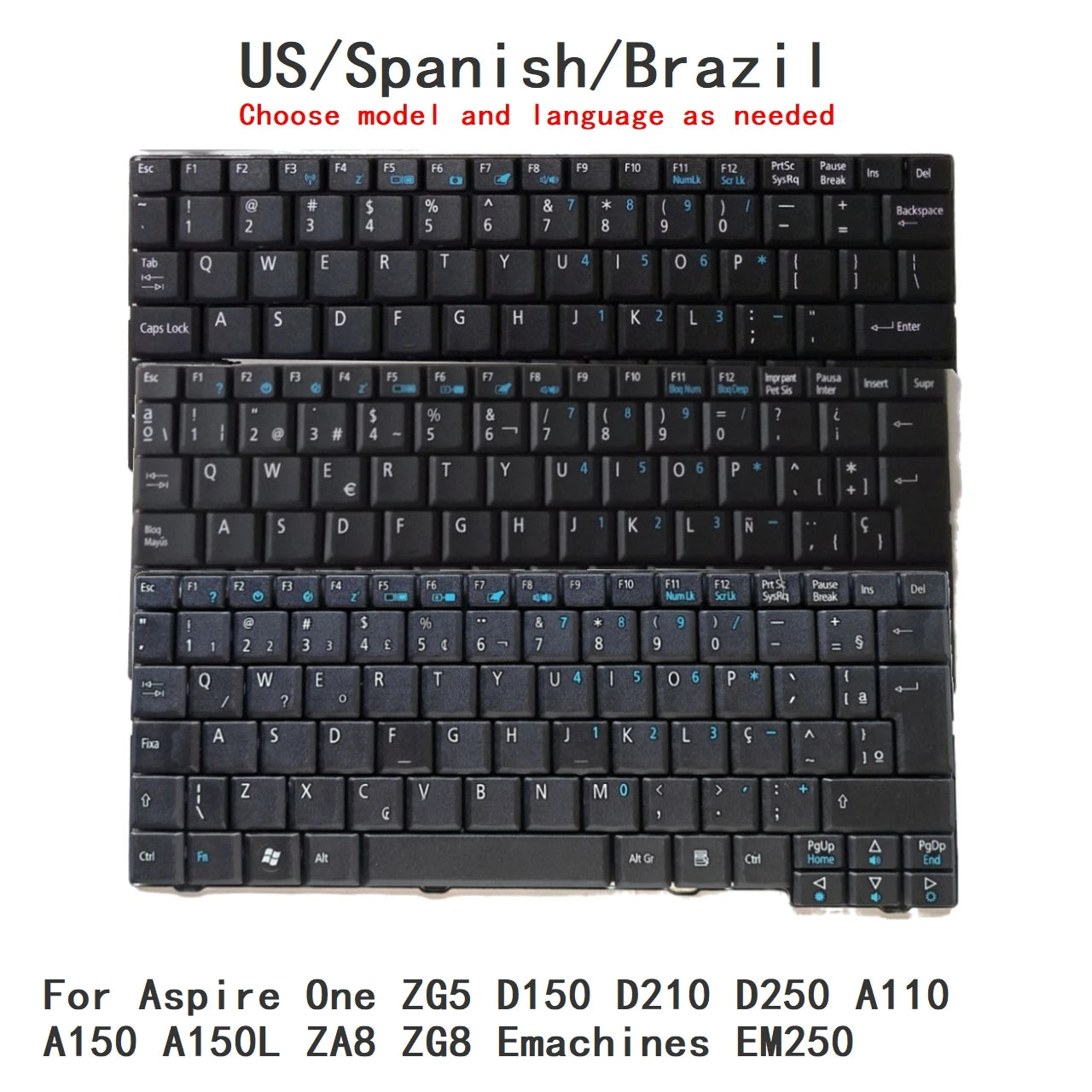 New US Spanish Brazil Language Keyboard For Acer Aspire One ZG5 D150 D210 D250 A110 A150 A150L ZA8 ZG8 Emachines EM250 Keyboard Acer laptop repair parts