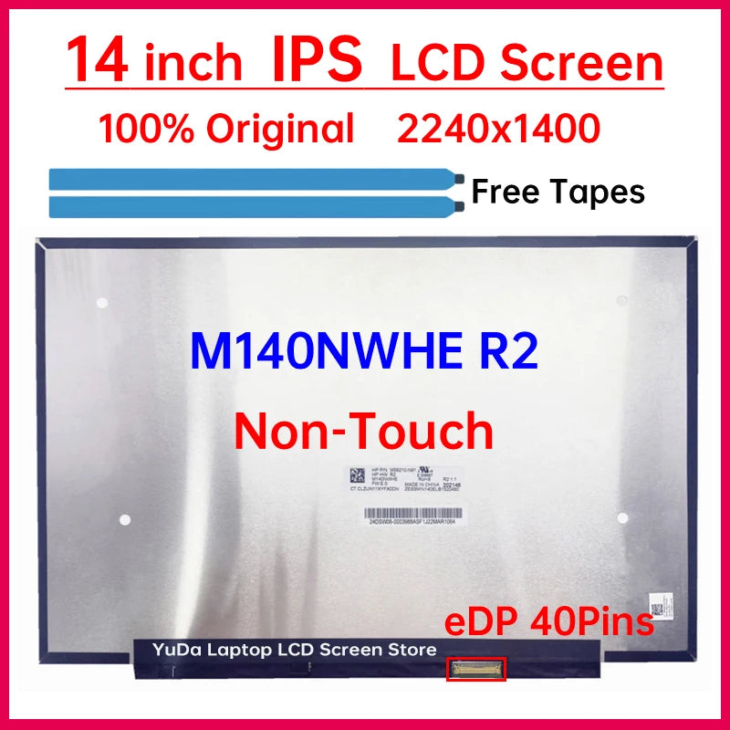 14 Inch Laptop LCD Screen M140NWHE R2 Display Matrix Panel Replacement 2240x1400 IPS 100% sRGB eDP 40 Pins Non-Touch Laptop screen replacement
