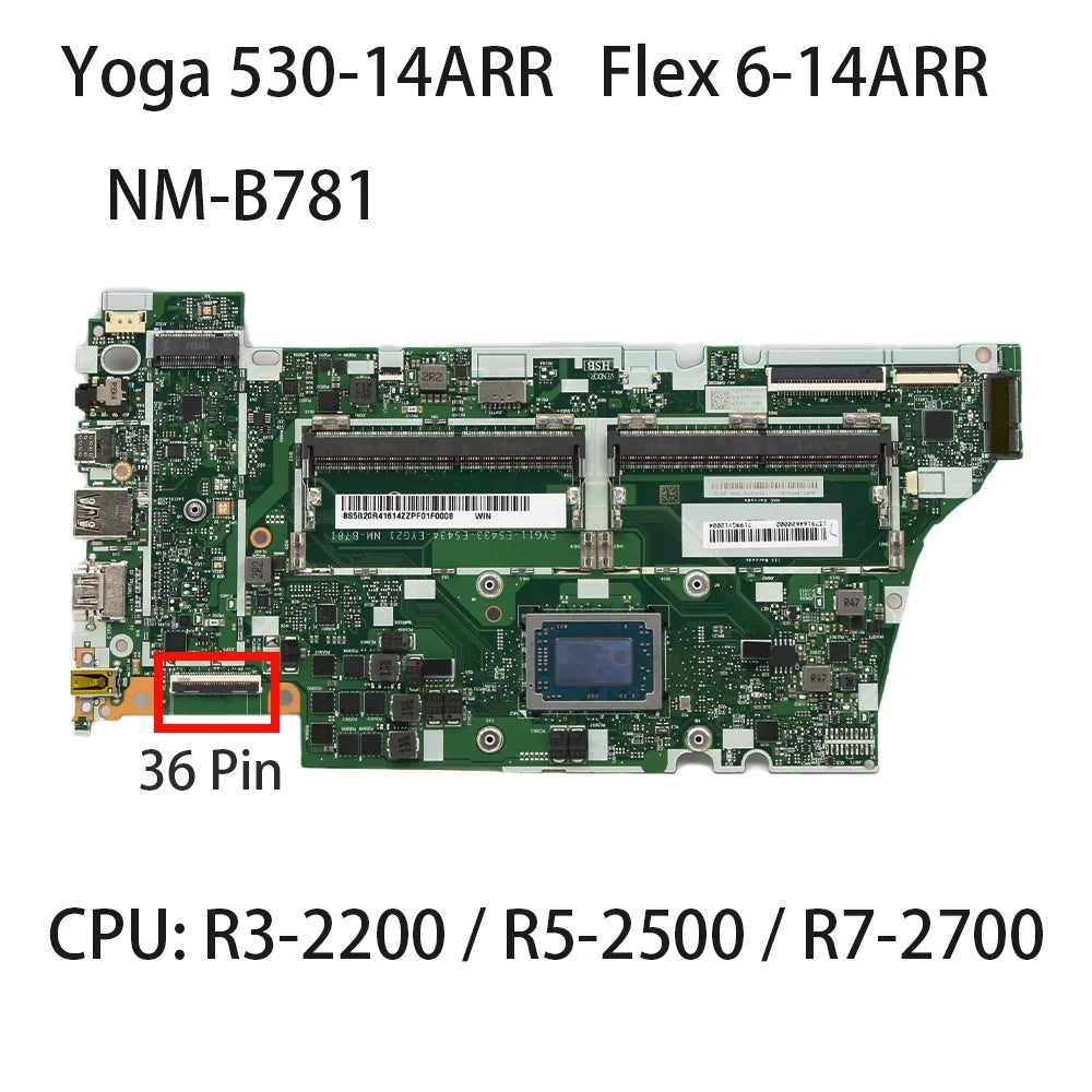 Laptop Motherboard For Lenovo Yoga 530-14ARR FLEX 6-14ARR NM-B781 With CPU R5-2500 R3-2200 R7-2700 FRU:5B20R41608 5B20R47699 Lenovo laptop repair parts