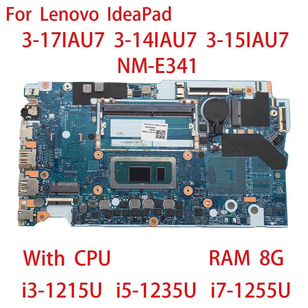 Laptop Motherboard For Lenovo Ideapad 3-17IAU7 3-14IAU7 3-15IAU7 NM-E341 With CPU i3-1215U i5-1235U i7-1255U RAM 8G 5B21F28602 Lenovo laptop repair parts