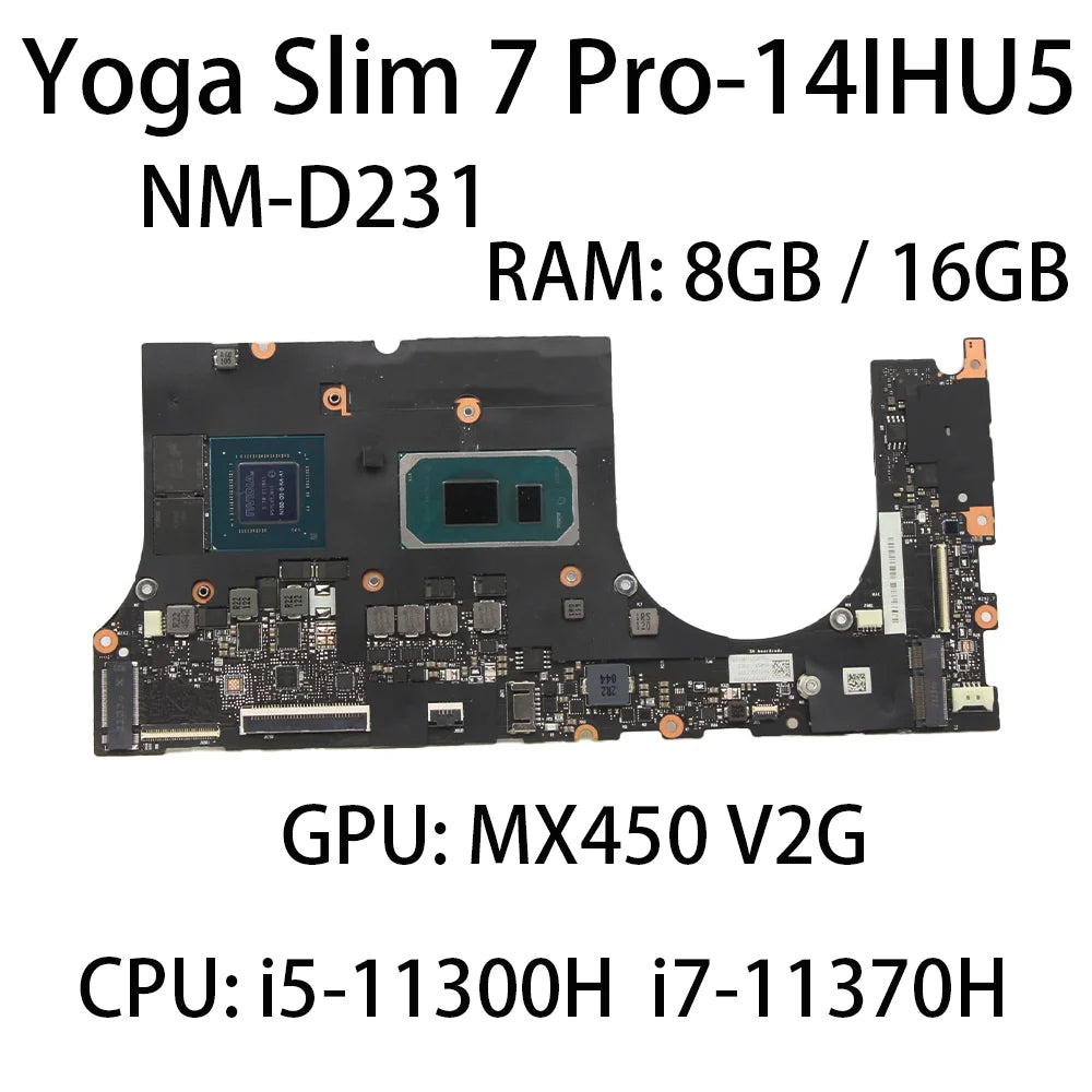 Laptop Motherboard For Lenovo Yoga Slim 7 Pro-14IHU5 NM-D231 With CPU:I5-11300H I7-11370H RAM:8/16G GPU: MX450 2G RAM:5B21C22606 Lenovo laptop repair parts