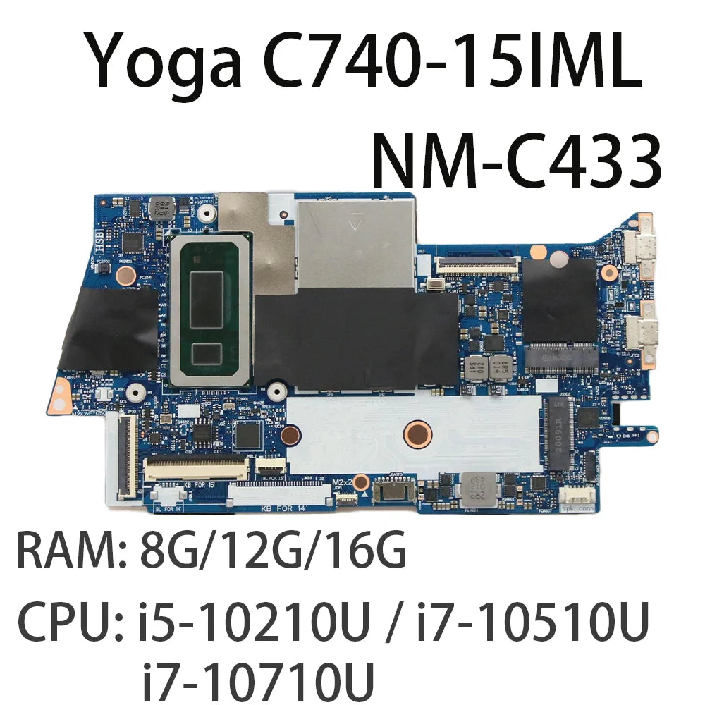 Laptop Motherboard For Lenovo Yoga C740-15IML NM-C433 CPU: I5-10210U I7-10510U-10710U RAM: 8G/12G/16G FRU: 5B20S43027 5B20S43025 Lenovo laptop repair parts