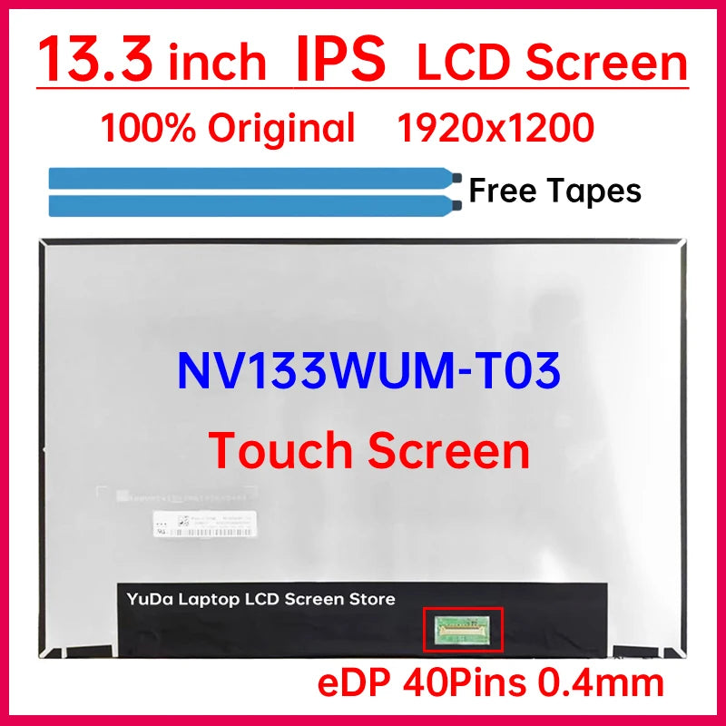 13.3 Inch Laptop LCD Touch Screen NV133WUM-T03 Display Matrix Panel Replacement WUXGA 1920x1200 IPS 72% NTSC 60Hz eDP 40 Pins Laptop screen replacement