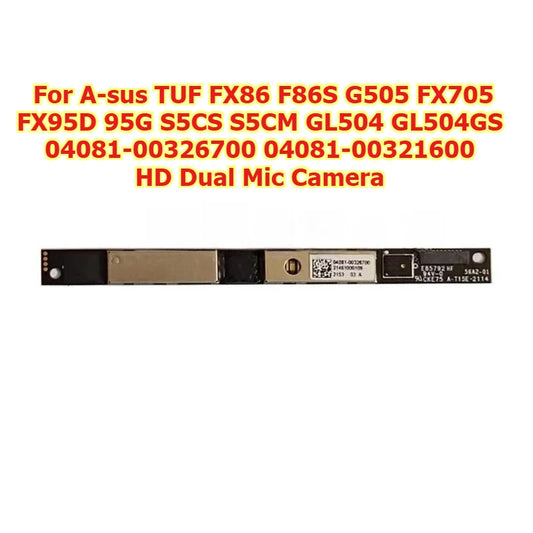 HD Webcam For ASUS TUF FX86 F86S G505 FX705 FX95D 95G S5CS S5CM GL504 GL504GS 04081-00326700 04081-00321600 HD Dual Mic Camera ASUS laptop repair parts