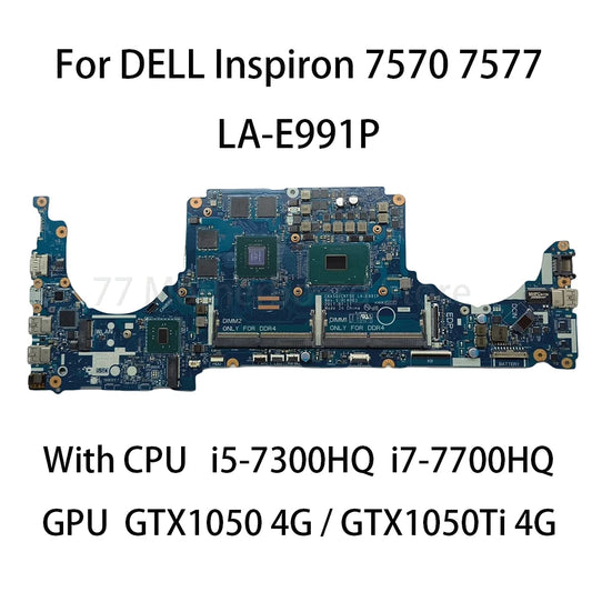 LA-E991P Laptop Motherboard For DELL Inspiron 7570 7577 With CPU i5-7300HQ i7-7700HQ GPU GTX1050 4G/GTX1050TI 4G CN-03145M Dell laptop repair parts