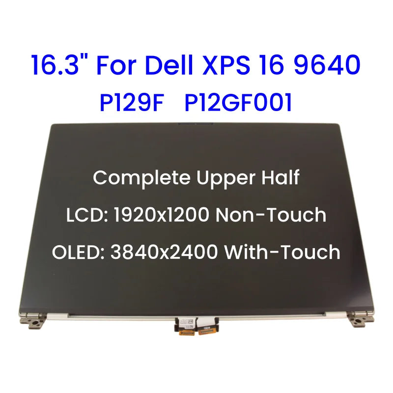 16.3 Inch Complete Upper Half Screen Assembly Replacement for Dell XPS 16 9640 (2024) P129F P129F001 4K OLED / 1920X1200 IPS Dell laptop repair parts