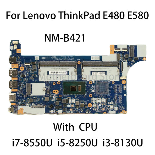 Laptop Motherboard For Lenovo ThinkPad E480 E580 UMA NM-B421 With CPU i7-8550U i5-8250U i3-8130U 2DC218 01LW192 01LW914  01LW904  Lenovo laptop repair parts