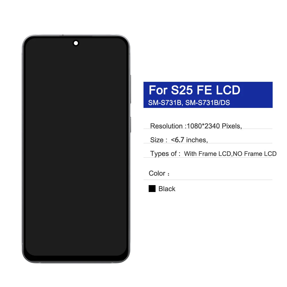 S25 FE Screen For Samsung S25 FE SM-S731B, SM-S731B/DS LCD Display With Touch Screen Digitizer Replacement Part 100% Tested Samsung phone repair parts