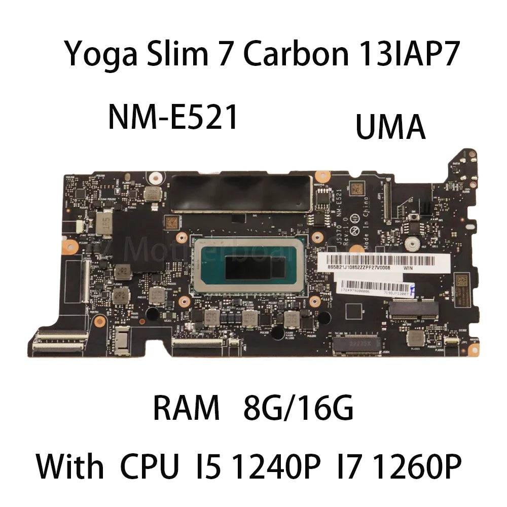 Laptop Motherboard For Lenovo Yoga Slim 7 Carbon 13IAP7 NM-E521 UMA With CPU I5 1240P I7 1260P RAM 8G/16G 5B21J10856 Lenovo laptop repair parts