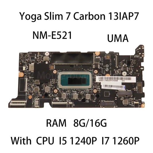 Laptop Motherboard For Lenovo Yoga Slim 7 Carbon 13IAP7 NM-E521 UMA With CPU I5 1240P I7 1260P RAM 8G/16G 5B21J10856 Lenovo laptop repair parts
