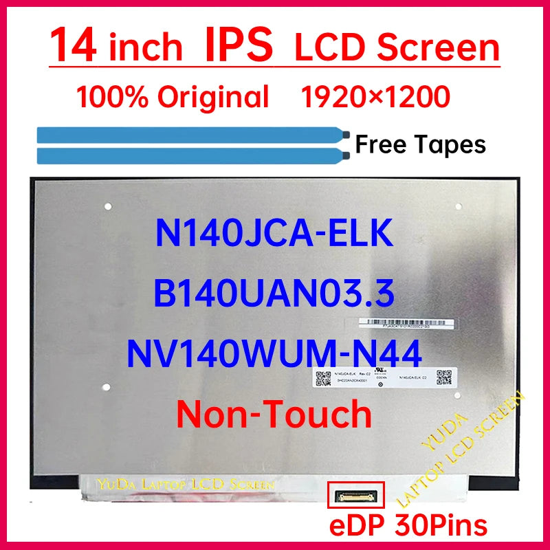 14 Inch Laptop LCD Screen NV140WUM-N44 B140UAN03.3 N140JCA-ELK Display Matrix Panel Replacement 1920x1200 eDP 30 Pins No-Touch Laptop screen replacement