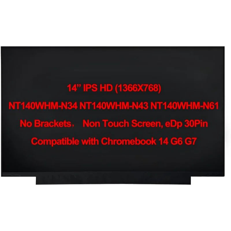 14 inch HD Laptop Screen for HP Chromebook 14 G6 G7 Fortis 14 G10 Display 1366x768 NT140WHM-N34 NT140WHM-N43 NT140WHM-N61 30 Pin Non-Touch  HP laptop repair parts