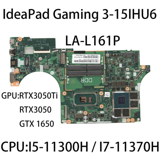 Laptop Motherboard For Lenovo IdeaPad Gaming 3-15IHU6 LA-L161P With CPU I5-11300H I7-11370H GPU RTX3050Ti / RTX3050 5B21C73634 Lenovo laptop repair parts