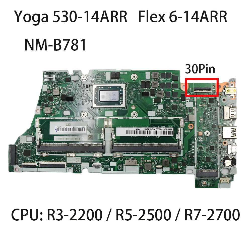 Laptop Motherboard For Lenovo Yoga 530-14ARR FLEX 6-14ARR NM-B781 With CPU R5-2500 R3-2200 R7-2700 FRU:5B20R41608 5B20R47699 Lenovo laptop repair parts