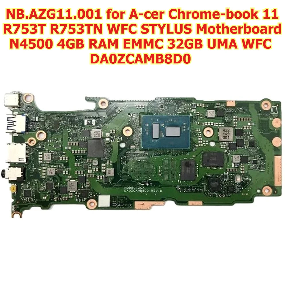 NB.AZG11.001 for Acer Chrome-book 11 R753T R753TN WFC STYLUS Motherboard N4500 4GB RAM EMMC 32GB UMA DA0ZCAMB8D0