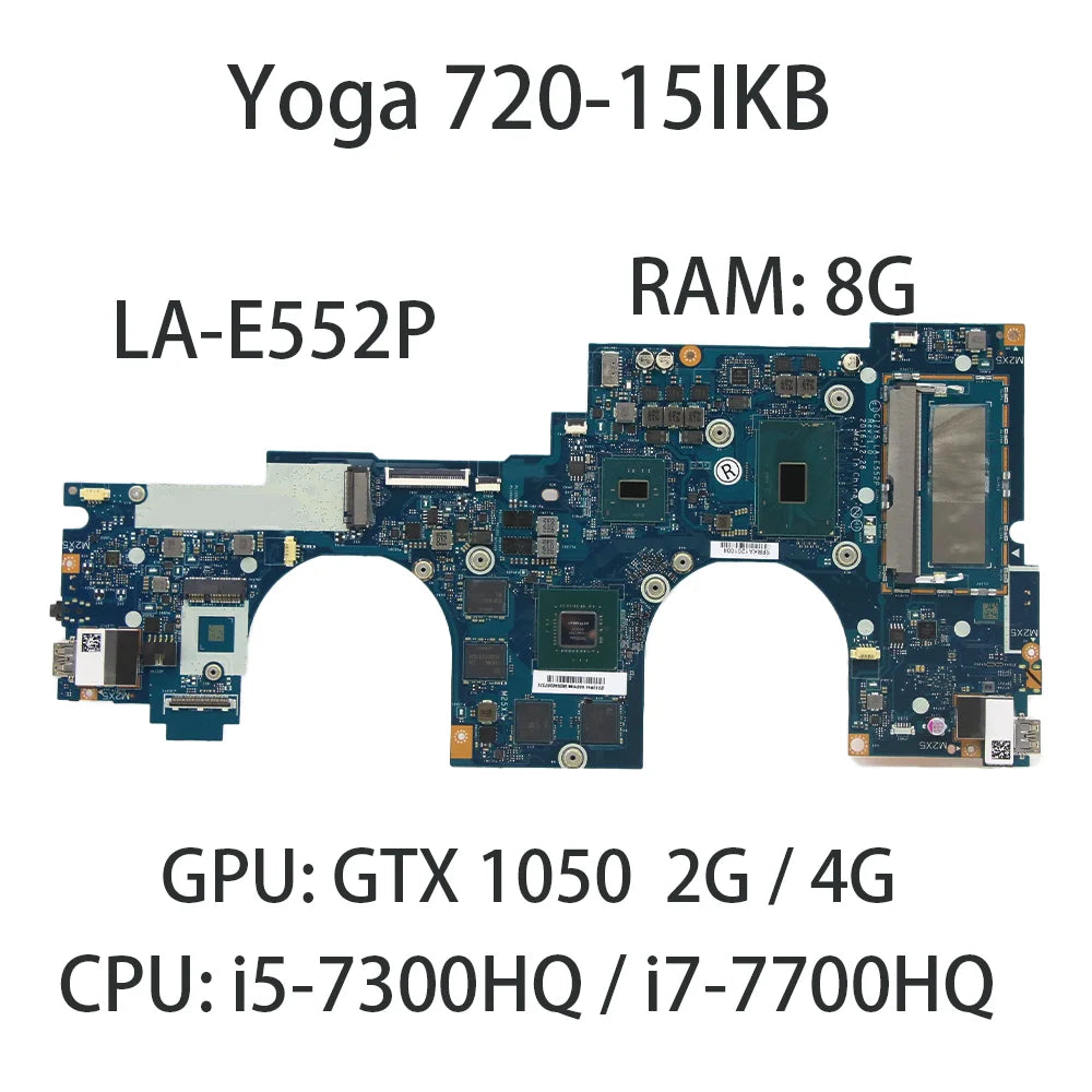 Laptop Motherboard For Lenovo Yoga 720-15IKB LA-E552P CPU:I5-7300H I7-7700 8G GTX1050 2G/4G FRU:5B20N68025 5B20N67890 5B20N67893 Lenovo laptop repair parts