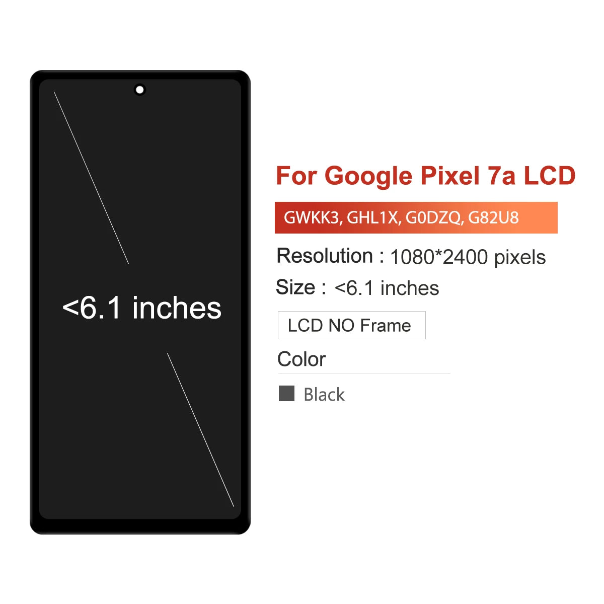 Pixel 7A Display Screen Assembly For Google Pixel 7A GWKK3 GHL1X G0DZQ G82U8 LCD Display Touch Screen Replacement Parts Google phone repair parts