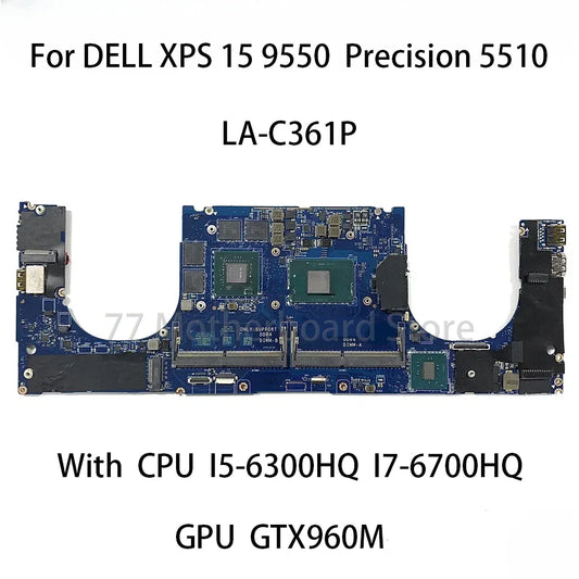 Laptop Motherboard LA-C361P For DELL XPS 15 9550 Precision 5510 With CPU I5-6300HQ I7-6700HQ GPU GTX960M 100% test Dell laptop repair parts
