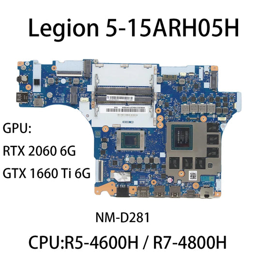 Laptop Motherboard For Lenovo Legion 5-15ARH05H	NM-D281 With CPU:R5-4600H R7-4800H GPU:RTX 2060 6G/GTX 1660Ti 6G FRU:5B20Z23020 Lenovo laptop repair parts