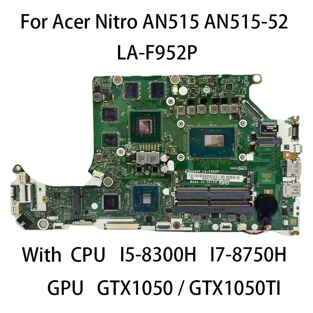 LA-F952P Motherboard For Acer Aspire AN515-52 AN515-53 Notebook With CPU i5-8300HQ i7-8750H GPU GTX1050 GTX1050Ti 4GB Acer laptop repair parts
