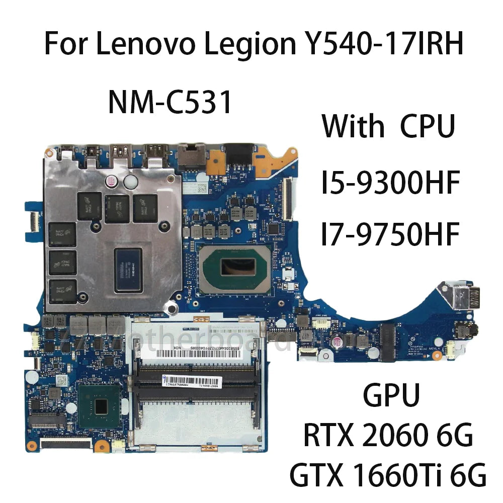 Laptop Motherboard NM-C531 For Lenovo Legion Y540-17IRH With CPU I5-9300HF I7-9750HF GPU RTX2060 6G GTX1660Ti 6G FRU 5B20S42483 Lenovo laptop repair parts