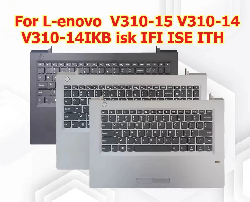 Upper case keyboard for Lenovo  V310-15 V310-14 V310-14IKB isk IFI ISE ITH C shell topcase palmrest keybooard cover touchpad Lenovo laptop repair parts