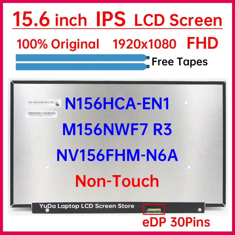 15.6" LCD Screen NV156FHM-N6A N156HCA-EN1 M156NWF7 R3 Display Matrix Panel Replacement 1920x1080 IPS 100% sRGB 30 Pins Non-Touch Laptop screen replacement