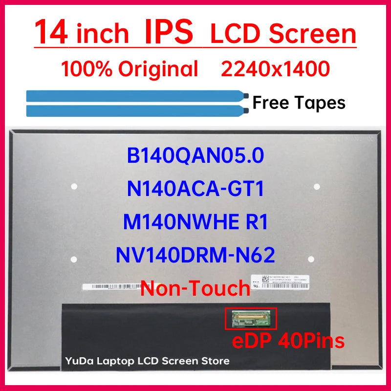 14 Inch Laptop LCD Screen NV140DRM-N62 B140QAN05.0 M140NWHE R1 N140ACA-GT1 Display Matrix Panel Replacement 2240x1400 Non-Touch Laptop screen replacement