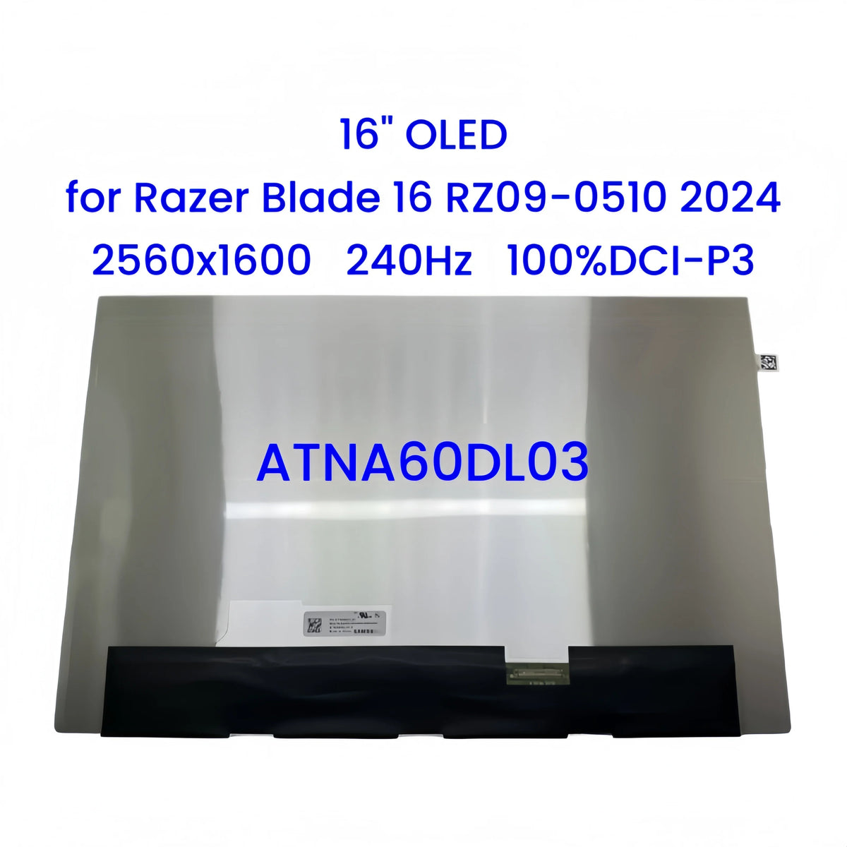 Original 16" for Razer Blade 16 2024 RZ09-0510 ATNA60DL03 ATNA60DL03-0 OLED Screen Panel Replacement 2560×1600 240Hz 100% DCI-P3 Razer laptop repair parts