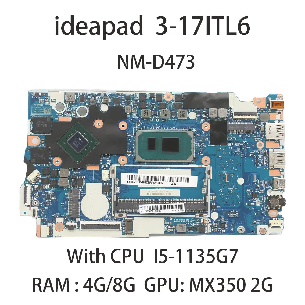 Laptop Motherboard NM-D473 For Lenovo ideapad 3-17ITL6 With CPU i5-1135G7 RAM 4G GPU MX350 2G FRU:5B21B85193 5B21B85077 Lenovo laptop repair parts