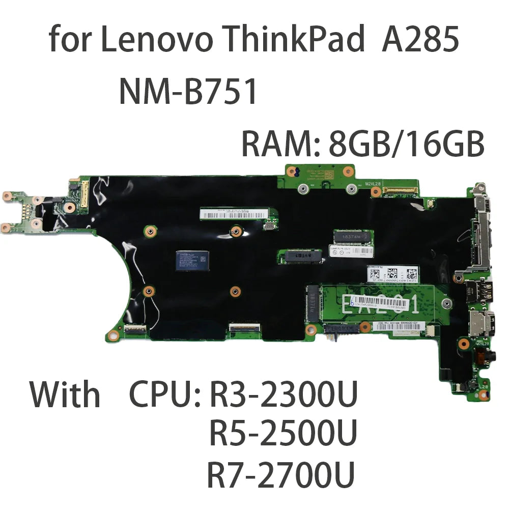 Laptop Motherboard For Lenovo ThinkPad A285 NM-B751 RAM:8G/16G With CPU:R3-2300U R5-2500U R7-2700U FRU:02DL701 02DL737 02DL700 Lenovo laptop repair parts