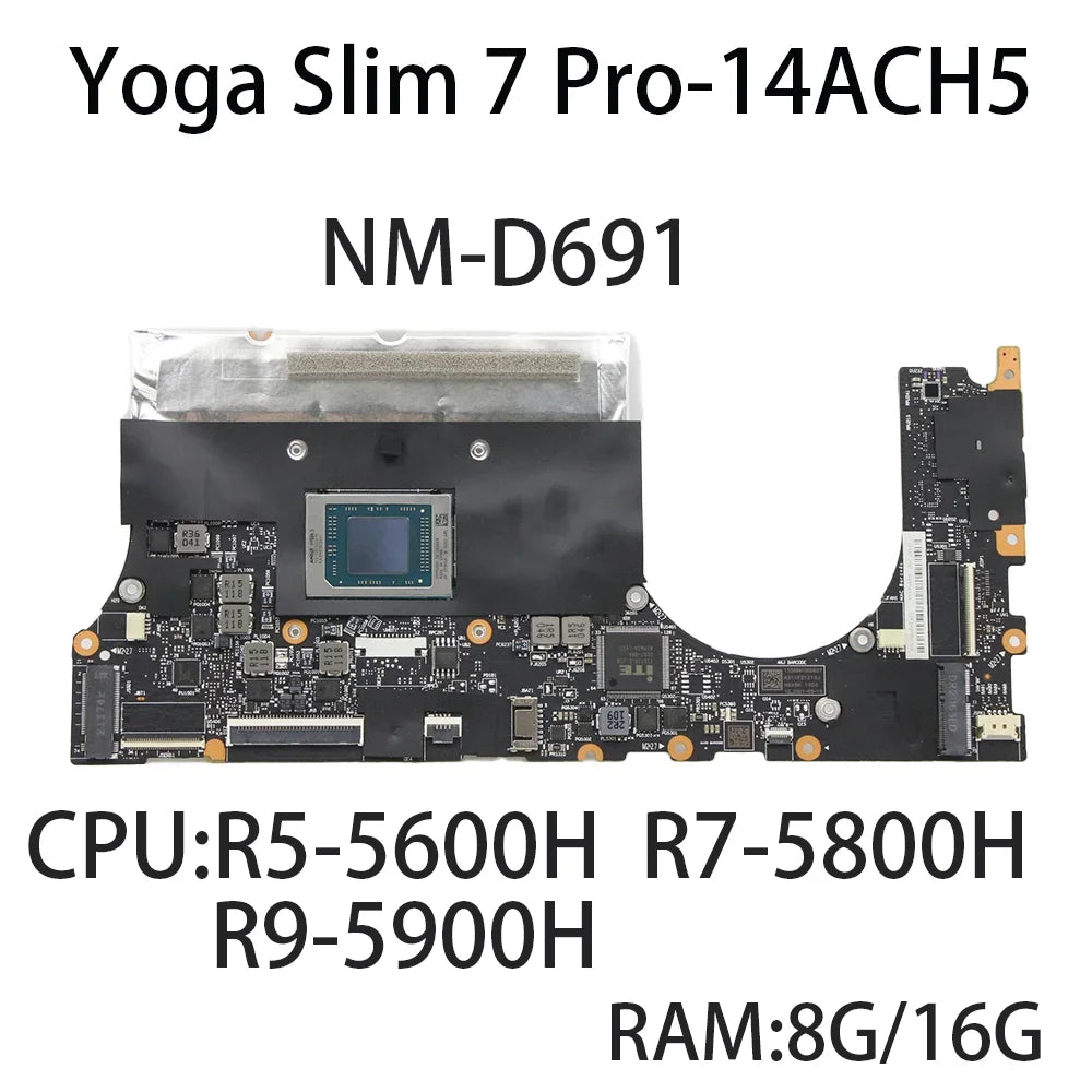 Laptop Motherboard For Yoga Slim 7 Pro-14ACH5 NM-D691 With CPU:R5-5600H R7-5800H R9-5900H RAM:8G/16G FRU:5B21C22008 5B21C22014 Lenovo laptop repair parts
