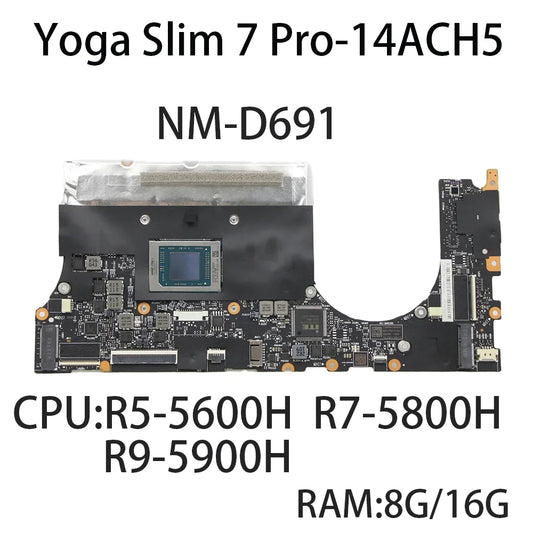 Laptop Motherboard For Yoga Slim 7 Pro-14ACH5 NM-D691 With CPU:R5-5600H R7-5800H R9-5900H RAM:8G/16G FRU:5B21C22008 5B21C22014 Lenovo laptop repair parts