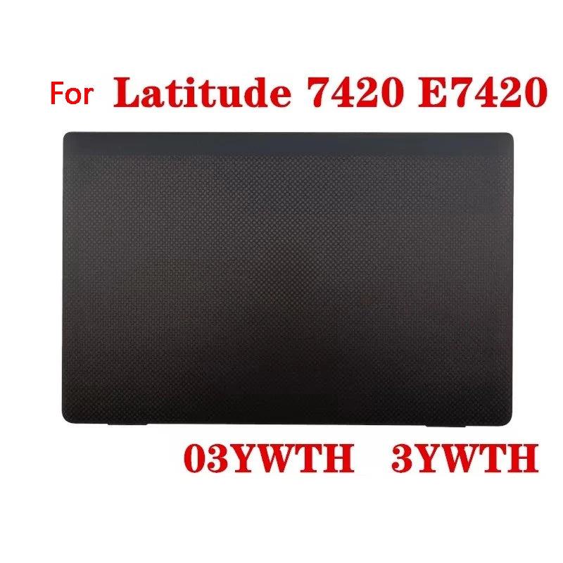 NEW ORIGINAL Laptop LCD Back Cover Case for DELL Latitude 7420 E7420 03YWTH 0X4WR3 0857YM 0YF4JT 0DTN7N 0HRM55 0F0V34  0M0G6N Dell laptop repair parts