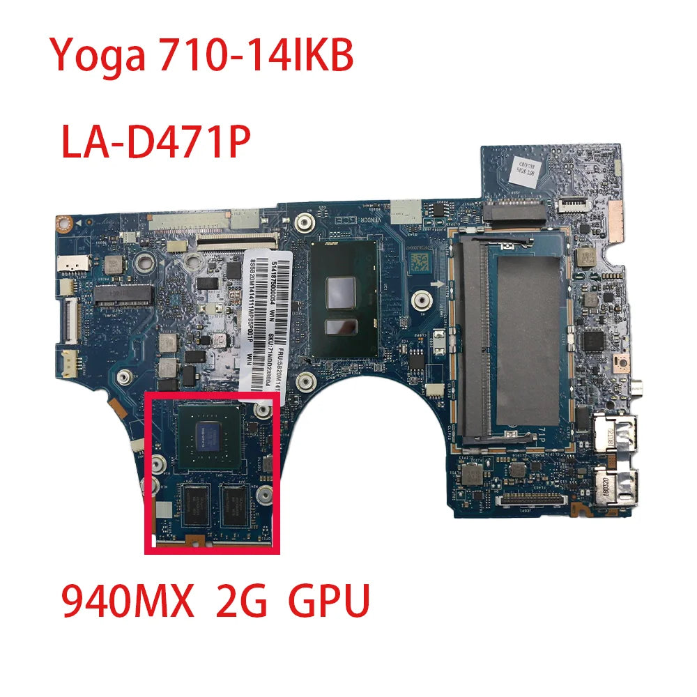 Laptop Motherboard For Lenovo Yoga 710-14IKB LA-D471P FRU:5B20M14141 5B20M14177 With CPU:i5-7200U i7-7500U GPU 940MX 2G Lenovo laptop repair parts
