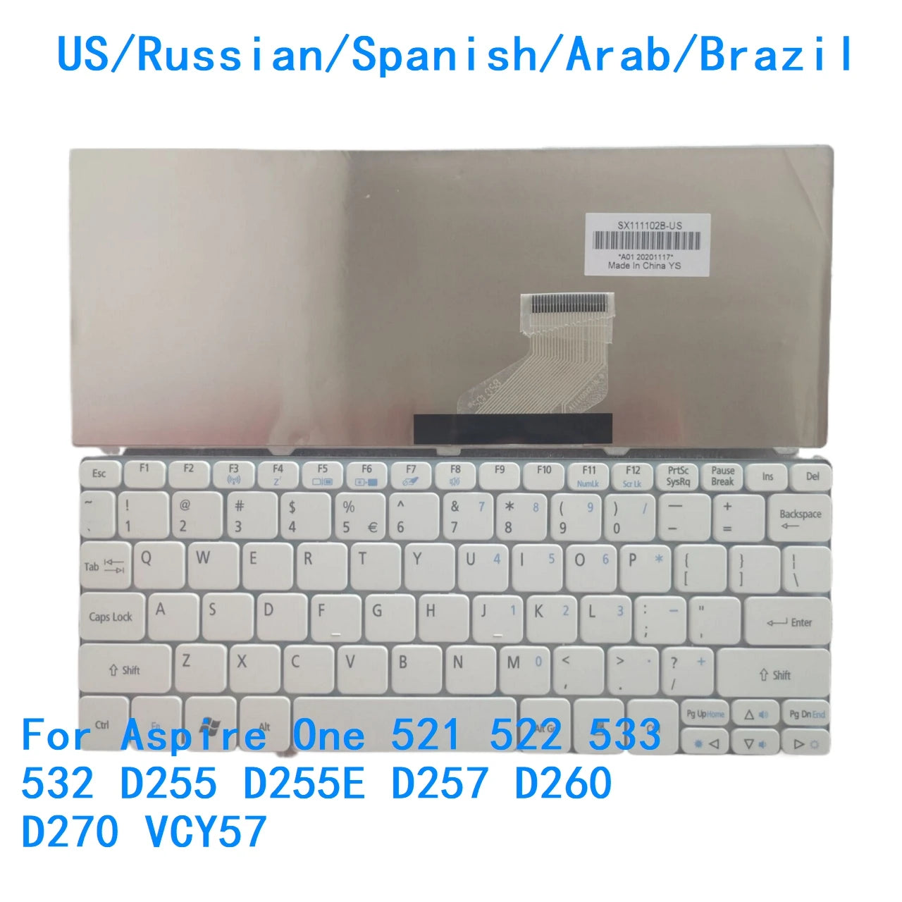 New US Russian Spanish Arab Brazil language  Keyboard For Acer Aspire One 521 522 533 532 D255 D255E D257 D260 D270 VCY57 Acer laptop repair parts