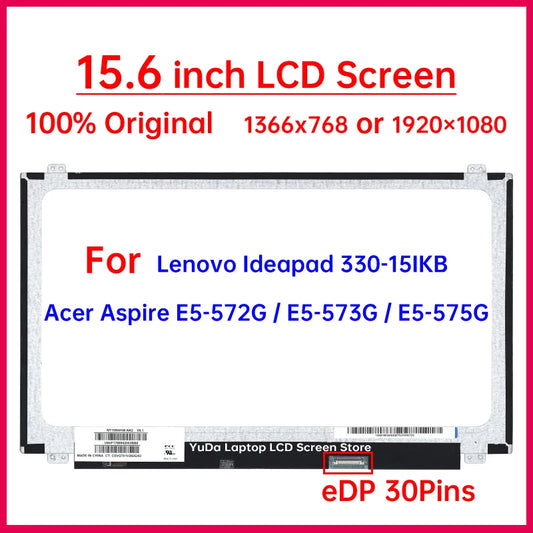 15.6 Inch HD Laptop LCD Screen For Lenovo Ideapad 330-15IKB Acer Aspire E5-572G E5-573G E5-575G Display Matrix Panel eDP 30 Pins Lenovo laptop repair parts