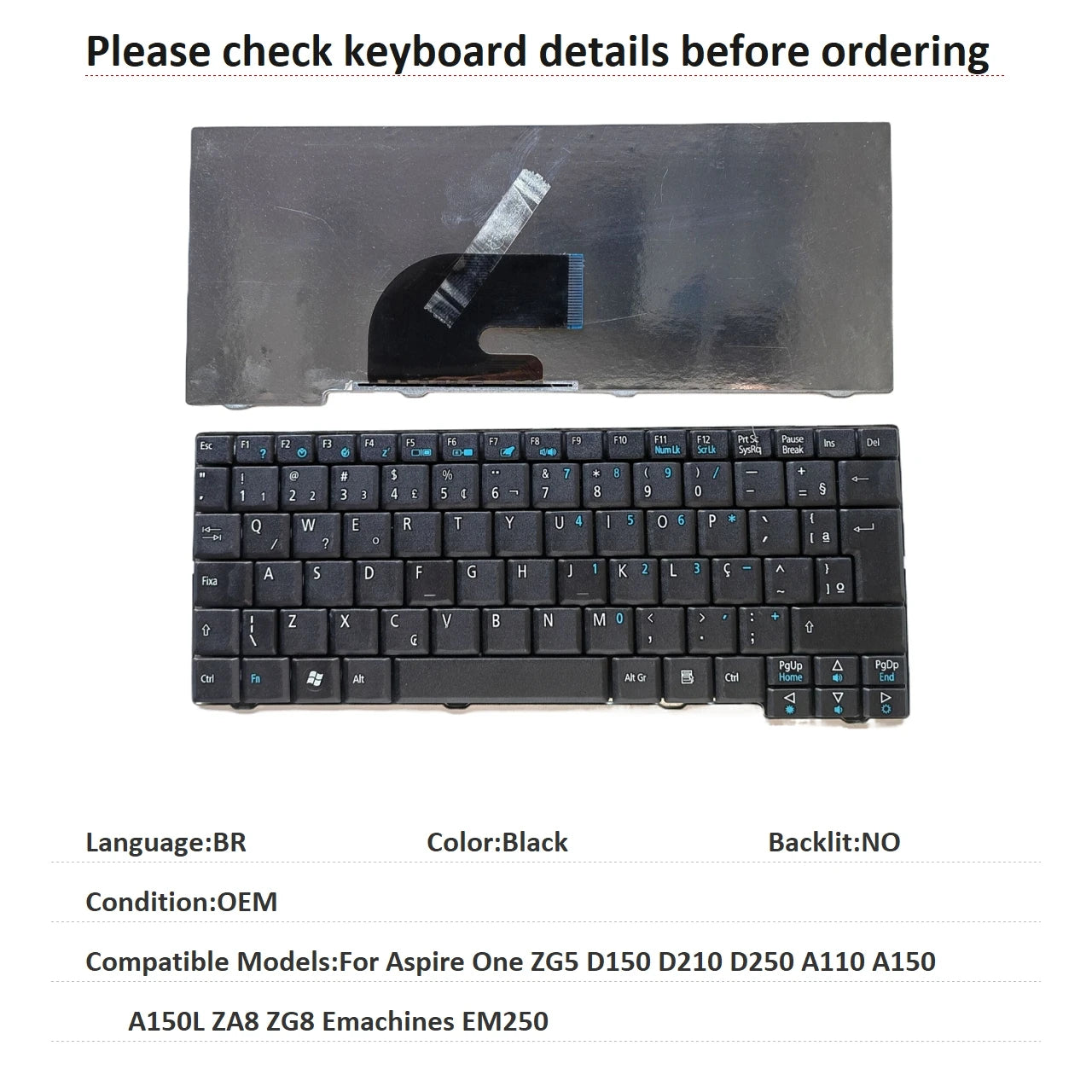 New US Spanish Brazil Language Keyboard For Acer Aspire One ZG5 D150 D210 D250 A110 A150 A150L ZA8 ZG8 Emachines EM250 Keyboard Acer laptop repair parts