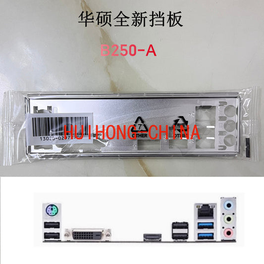 New original ASUS B250-A main board baffle, computer baffle IO baffle, unopened BRAKET IO SHIELD