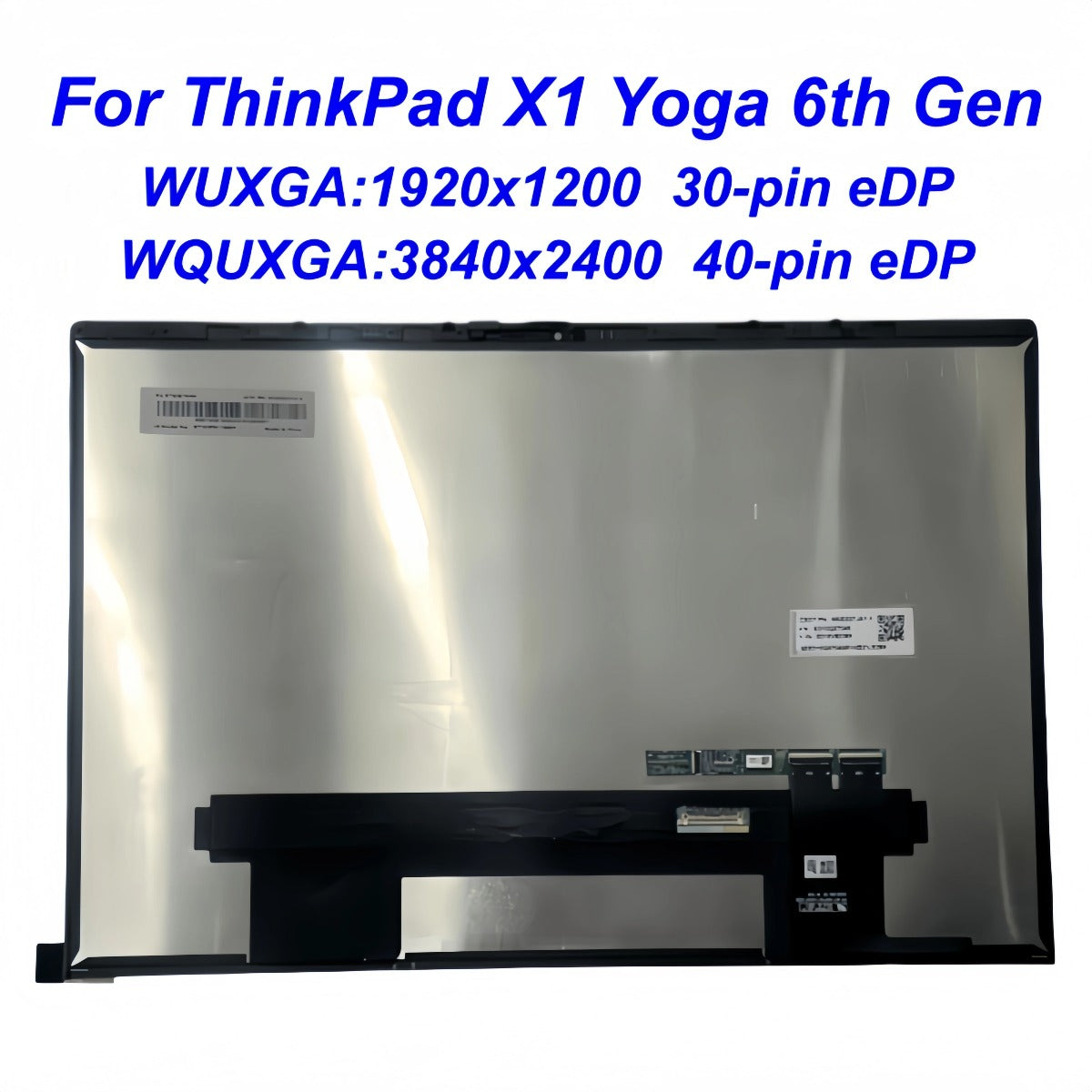 For Lenovo ThinkPad X1 Yoga 6th Gen Laptop LCD Touch Screen Display Assembly  WUXGA 1920x1200 30-pin & WQXGA 3840x2400 40-pin Lenovo laptop repair parts
