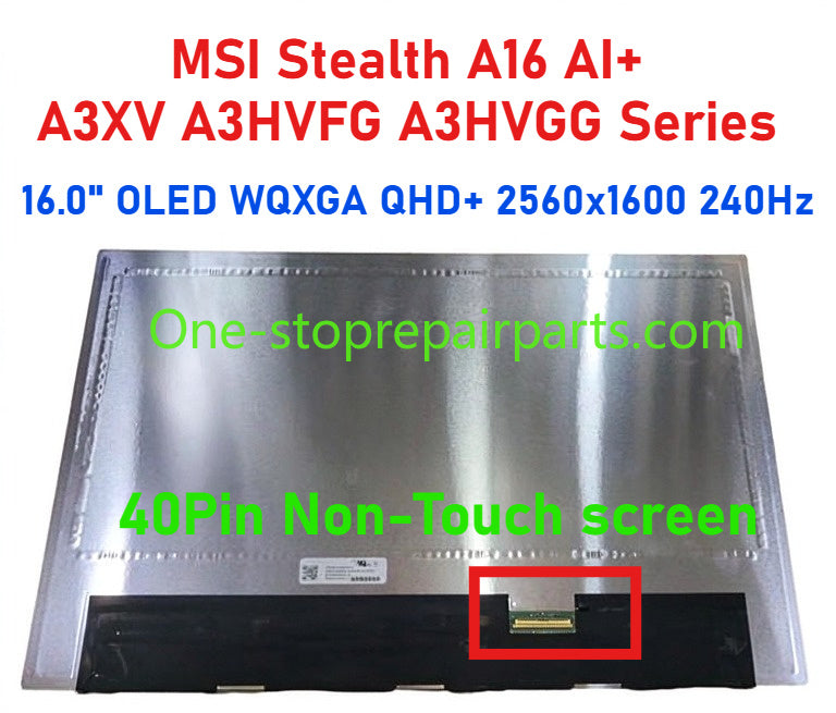 16" OLED 240HZ WQXGA 2560x1600 IPS LCD screen For MSI Stealth A16 AI+ A3XV A3HVFG A3HVGG Series 16 WQXGA 2560x1600 IPS Display Replacement Laptop LCD LED Screen ATNA60DL07 ATNA60DL03 MSI laptop repair parts