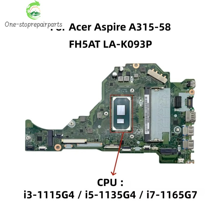 FH5AT LA-K093P For Acer Aspire A315-58 Laptop Motherboard With i3-1115G4 i5-1135G4 i7-1165G7 CPU 4G/8G-RAM NBADD11004 NBADD11007 Acer laptop repair parts
