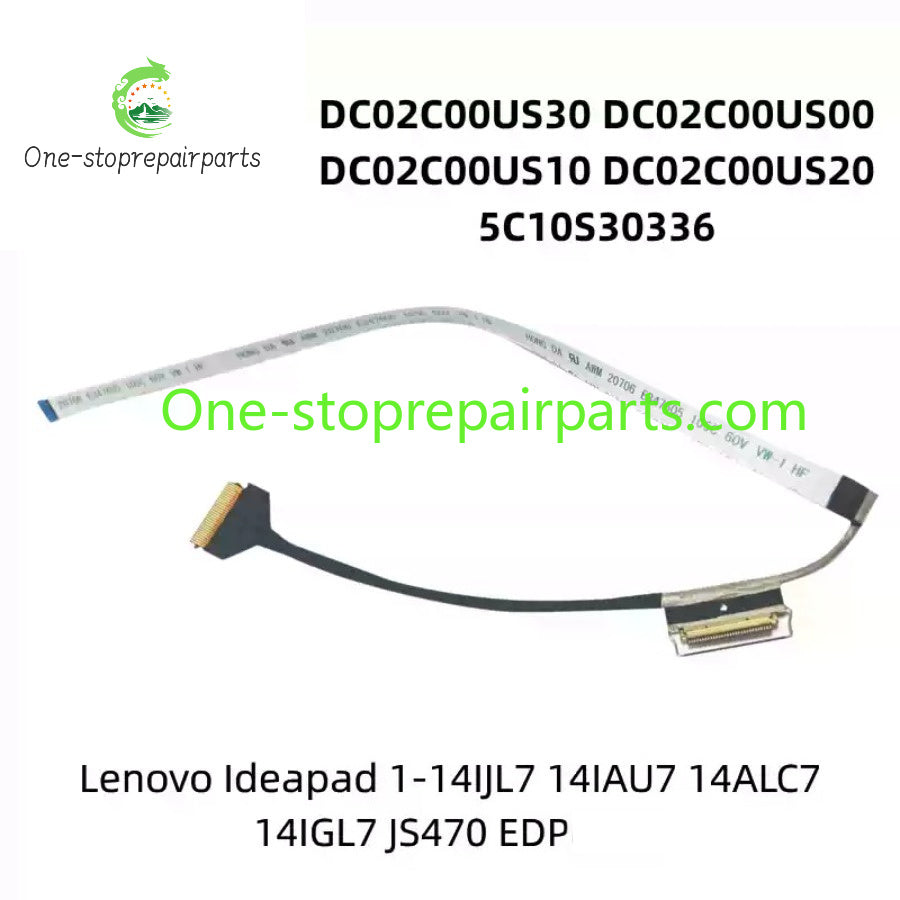 100% Full tested New Laptop LCD EDP Cable For Lenovo IdeaPad 1-14ALC7 1-14IJL7 JS470 30pin 5C10S30336 DC02C00US00 DC02C00US10 DC02C00US20 DC02C00US30 Lenovo laptop repair parts