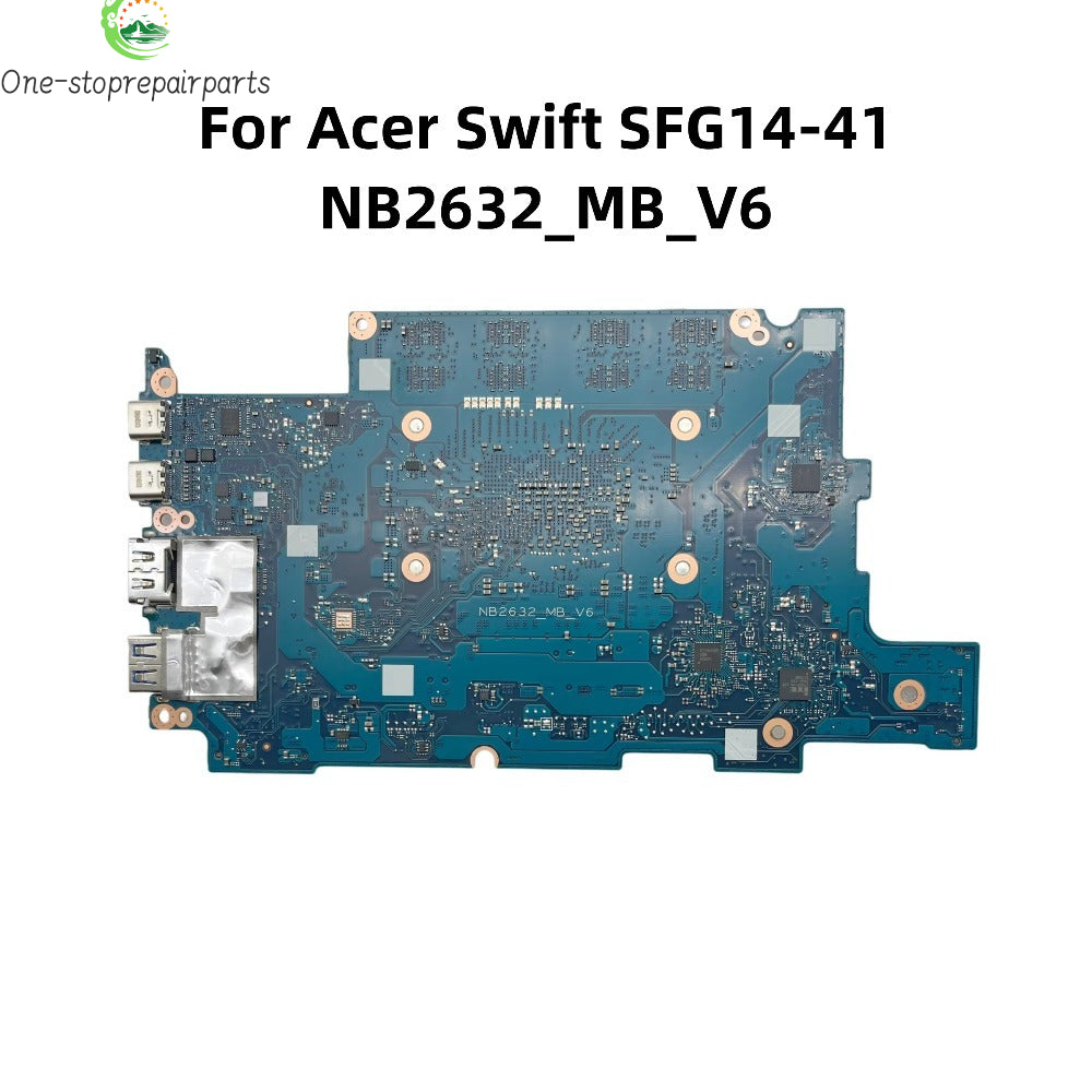 NB2632_MB_V6 For Acer Swift SFG14-41 Laptop Motherboard With AMD R5-7530U CPU 16GB-RAM NB.KG311.005 NBKG311005 100% Full Tested Acer laptop repair parts