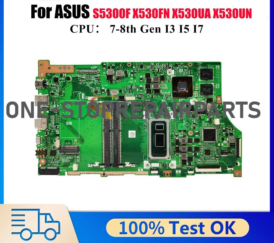 X530FN Laptop Motherboard For ASUS VivoBook S530F X530FN X530UA K530F X530F X530UN S5300F Notebook Mainboard With I3 I5 I7 CPU ASUS laptop repair parts
