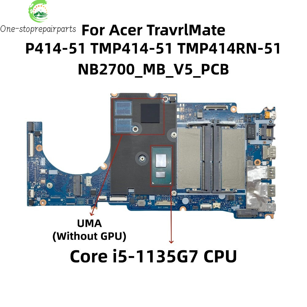NB2700_MB_V5_PCB For Acer TravrlMate P414-51 TMP414-51 TMP414RN-51 Laptop Motherboard With Core i5-1135G7 CPU UMA NB.VP411.001 Acer laptop repair parts