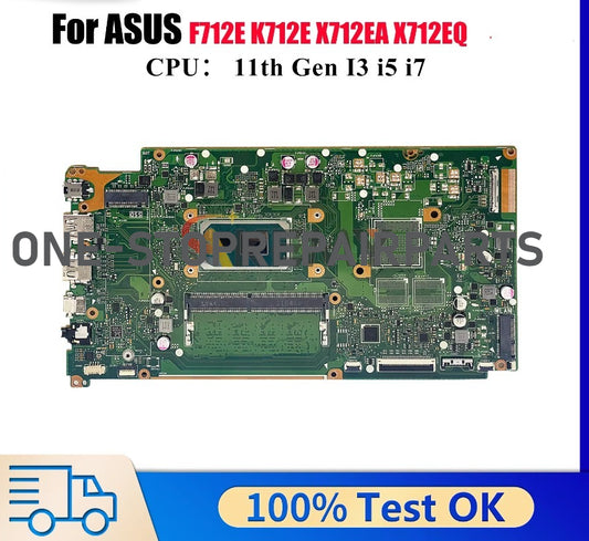 X712EA Laptop Motherboard For ASUS VivoBook X712E F712E X712EQ K712E X712EA Mainboard With 11th Gen I3 I5 I7 100% Tests OK Stk ASUS laptop repair parts