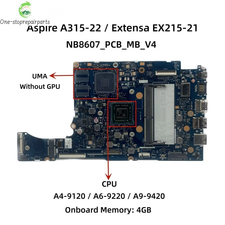 For Acer Aspire EX215-21 A315-22 Laptop Motherboard With A4-9120 A6-9220 A9-9420 CPU 4GB-RAM UMA NB8607 NB.HE811.002 NBHE811003 Acer laptop repair parts